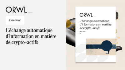 [Livre blanc] Échange automatique d'informations crypto (DAC8 & CARF)