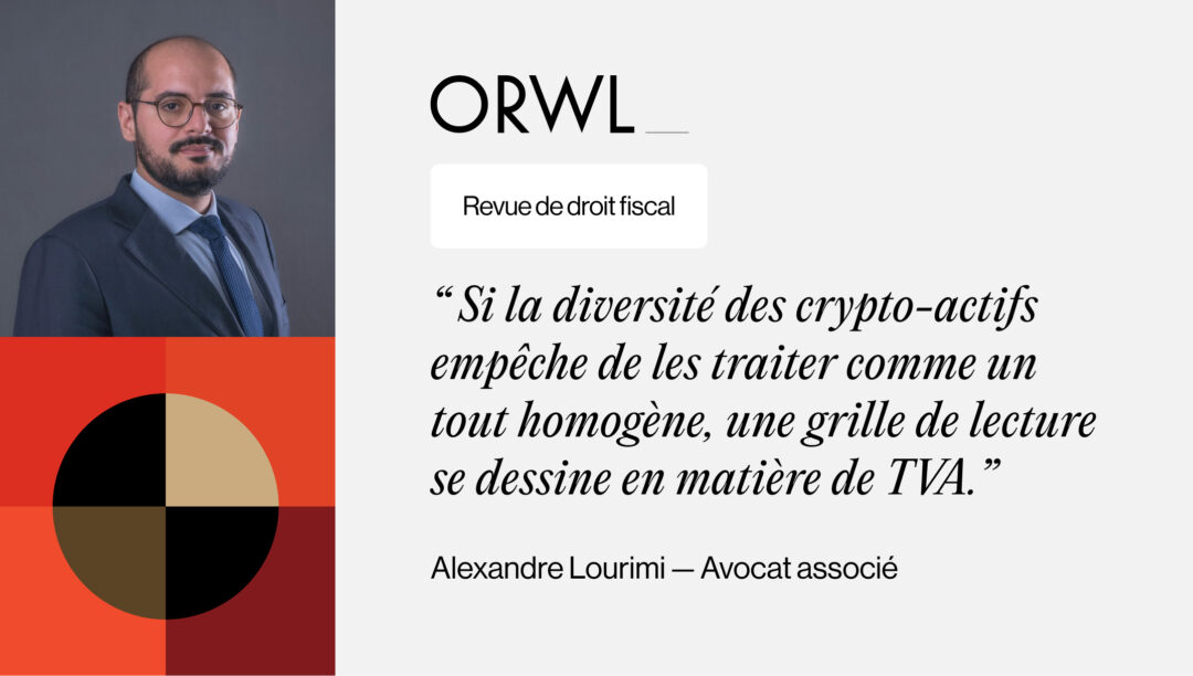 [Doctrine] Crypto-actifs et TVA : état des lieux (Revue de droit fiscal)
